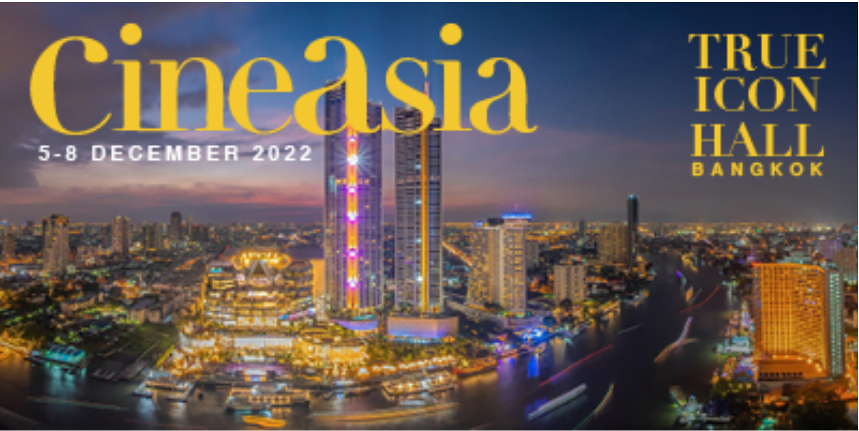 CineAsia 5-8 December 2022 The Icon Hall Bangkok